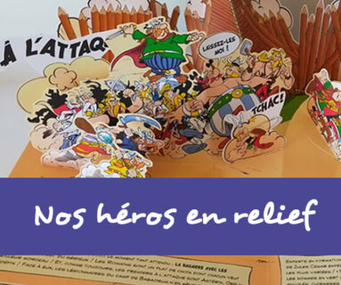 La fabrique : nos héros en relief !