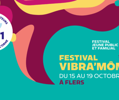 Festival Vibra'mômes à Flers du 15 au 19 octobre