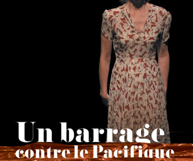 Spectacle - Un barrage contre le Pacifique