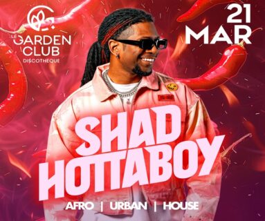 Shad Hottaboy de retour au Garden Club !