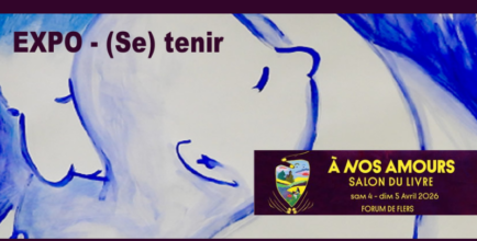 Exposition (Se) Tenir de Cécile Dalnoky