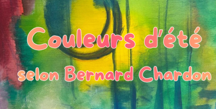 Les couleurs d'été selon Bernard Chardon - Exposition de peintures